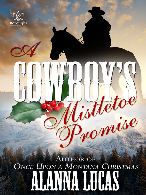Title details for A Cowboy's Mistletoe Promise by Alanna Lucas - Available